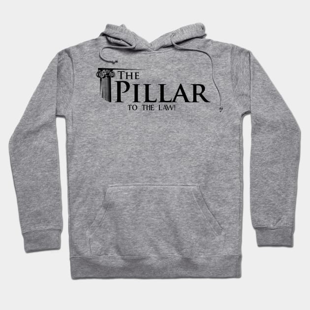 The Pillar - to the law Hoodie by The Pillar